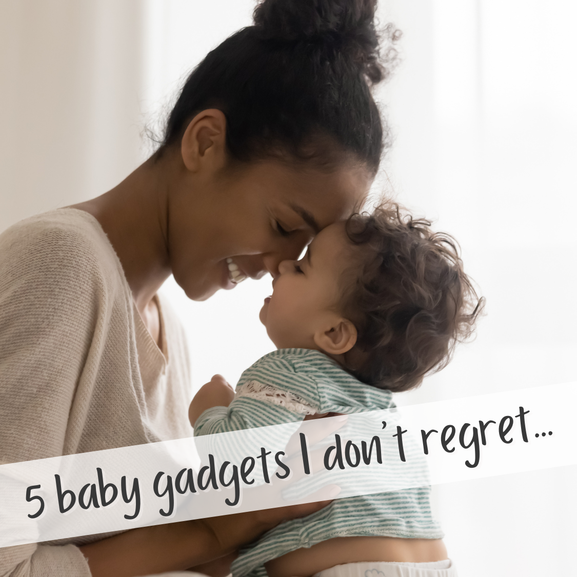 5 baby gadgets I don’t regret splurging on