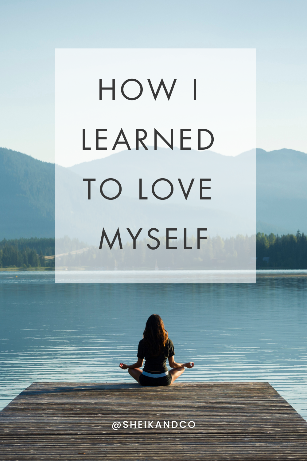 how I learned to love myself